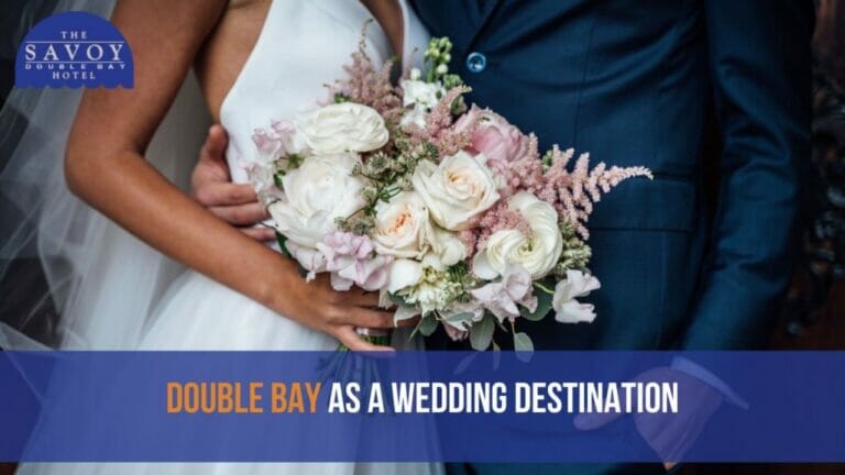 Double Bay as a Wedding Destination - Double Bay Accommodation Sydney - The Savoy Hotel