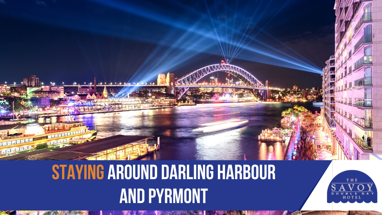 Staying Around Darling Harbour and Pyrmont