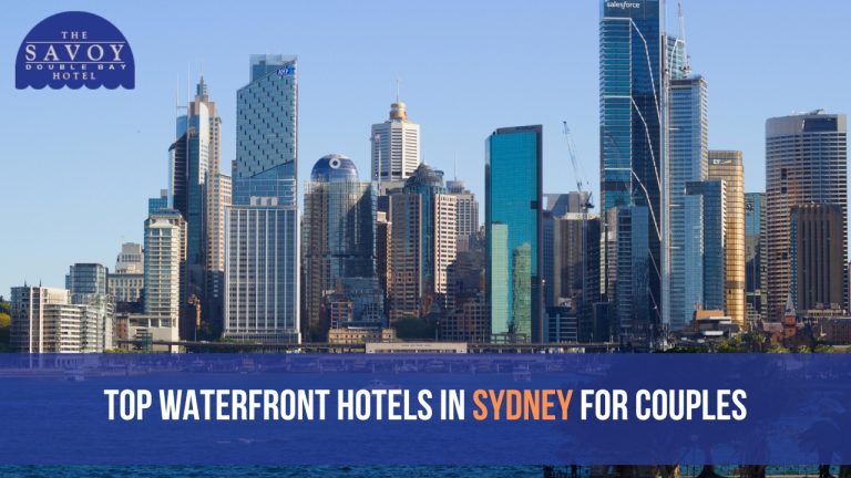 Top Waterfront Hotels in Sydney for Couples